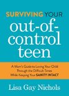 Surviving Your Out-Of-Control Teen