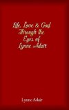 Life, Love and God Through the Eyes of Lynne Adair