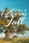 Where the Acorns Fall