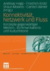 Konnektivität, Netzwerk und Fluss