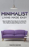 Minimalist Living Made Easy