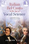 Italian Bel Canto in the Age of Vocal Science