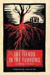 The Fiends in the Furrows