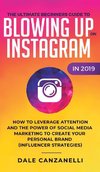 The Ultimate Beginners Guide to Blowing Up on Instagram in 2019