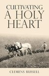 Cultivating  a  Holy  Heart