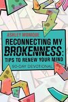 Reconnecting My Brokenness