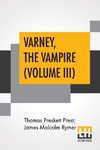 Varney, The Vampire (Volume III); Or, The Feast Of Blood. A Romance.