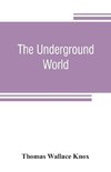 The underground world