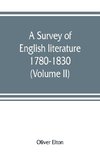 A survey of English literature, 1780-1830 (Volume II)