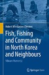 Fish, Fishing and Community in North Korea and Neighbours