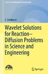 Wavelet Solutions for Reaction-Diffusion Problems in Science and Engineering