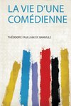 La Vie D'une Comédienne