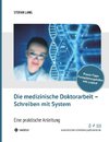 Die medizinische Doktorarbeit - Schreiben mit System