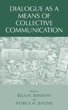 Dialogue as a Means of Collective Communication