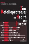 Zinc Metalloproteases In Health And Disease