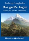 Das große Jagen (Großdruck)