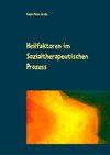 Heilfaktoren im Sozialtherapeutischen Prozess