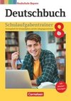 Deutschbuch - Realschule Bayern - Neubearbeitung. 8. Jahrgangsstufe - Schulaufgabentrainer mit Lösungen