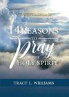 14 Reasons to Pray in The Holy Spirit