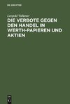 Die Verbote gegen den Handel in Werth-Papieren und Aktien