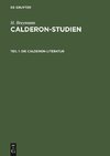 Calderon-Studien, Teil 1, Die Calderon-Literatur