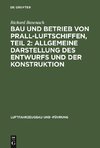 Bau und Betrieb von Prall-Luftschiffen, Teil 2: Allgemeine Darstellung des Entwurfs und der Konstruktion