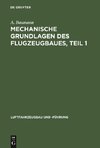 Mechanische Grundlagen des Flugzeugbaues, Teil 1