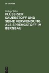 Flüssiger Sauerstoff und seine Verwendung als Sprengstoff im Bergbau