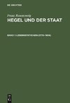 Hegel und der Staat, Band 1, Lebensstationen (1770-1806)