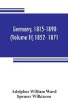 Germany, 1815-1890 (Volume II) 1852- 1871