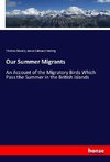 Our Summer Migrants