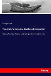 The Angler's Complete Guide and Companion