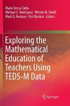 Exploring the Mathematical Education of Teachers Using TEDS-M Data