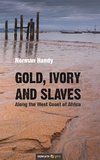 Gold, Ivory and Slaves