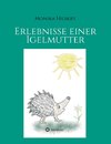 Erlebnisse einer Igelmutter