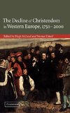 The Decline of Christendom in Western Europe, 1750 2000