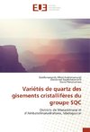 Variétés de quartz des gisements cristallifères du groupe SQC