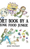 Diet Book By a Junk Food Junkie