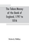 The token money of the Bank of England, 1797 to 1816