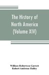 The History of North America (Volume XIV) The Civil War from a Southern Standpoint