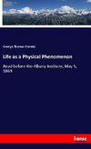 Life as a Physical Phenomenon