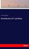 Remembrances of T. Lyle Dickey