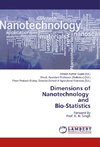 Dimensions of Nanotechnology and Bio-Statistics