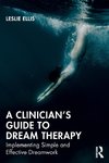 A Clinician's Guide to Dream Therapy