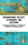 Transnational Politics, Citizenship and Elections