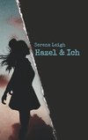 Hazel & Ich