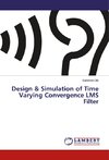 Design & Simulation of Time Varying Convergence LMS Filter