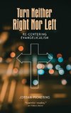 Turn Neither Right Nor Left