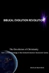 The Devolution of Christianity Part 2 of the Theology in the Biblical Evolution Revolution Series