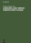 Grenzen und Grenzüberschreitungen